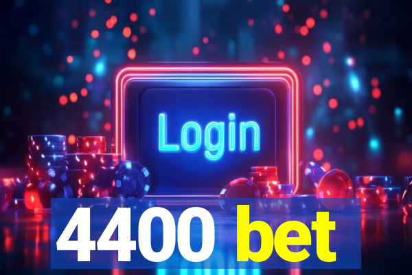 4400 bet